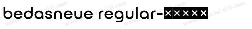 bedasneue regular字体转换
